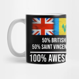 50% British 50% Saint Vincentian 100% Awesome - Gift for Saint Vincentian Heritage From St Vincent And The Grenadines Mug